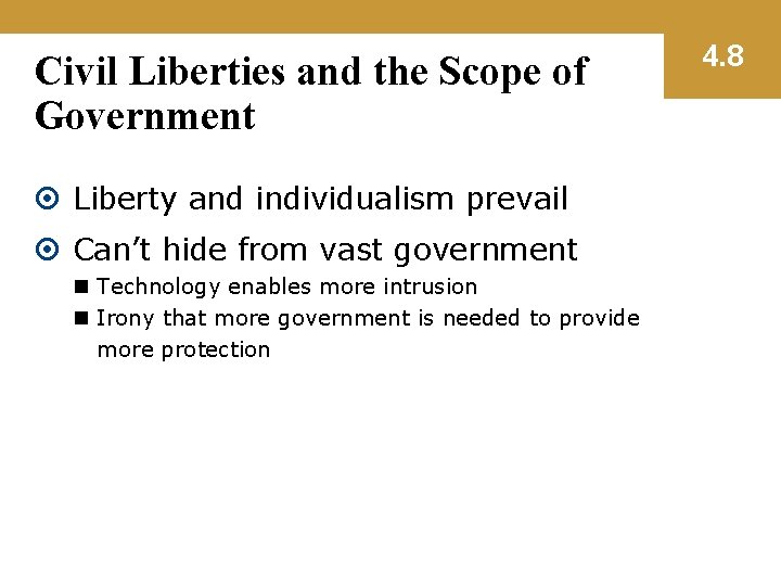 Civil Liberties and the Scope of Government Liberty and individualism prevail Can’t hide from