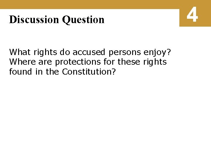 Discussion Question What rights do accused persons enjoy? Where are protections for these rights