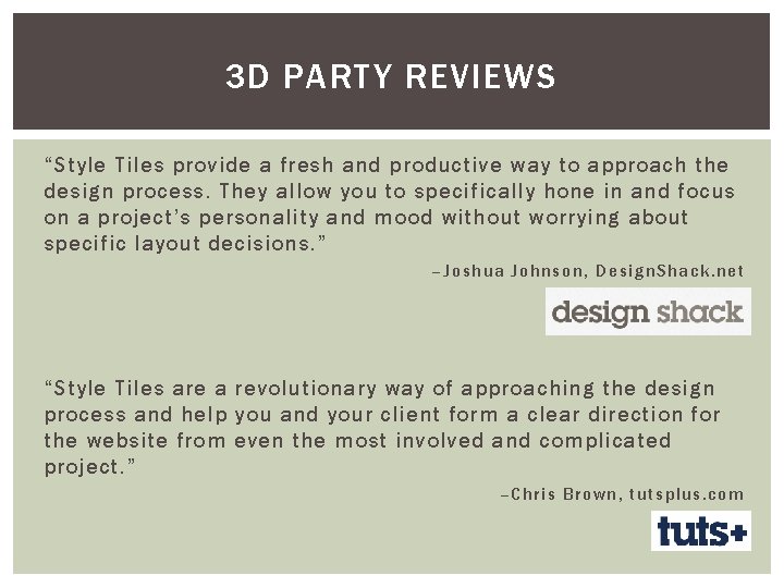 3 D PARTY REVIEWS “Style Tiles provide a fresh and productive way to approach