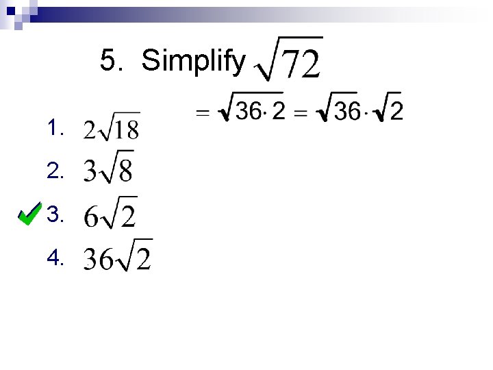 5. Simplify 1. 2. 3. 4. . . 
