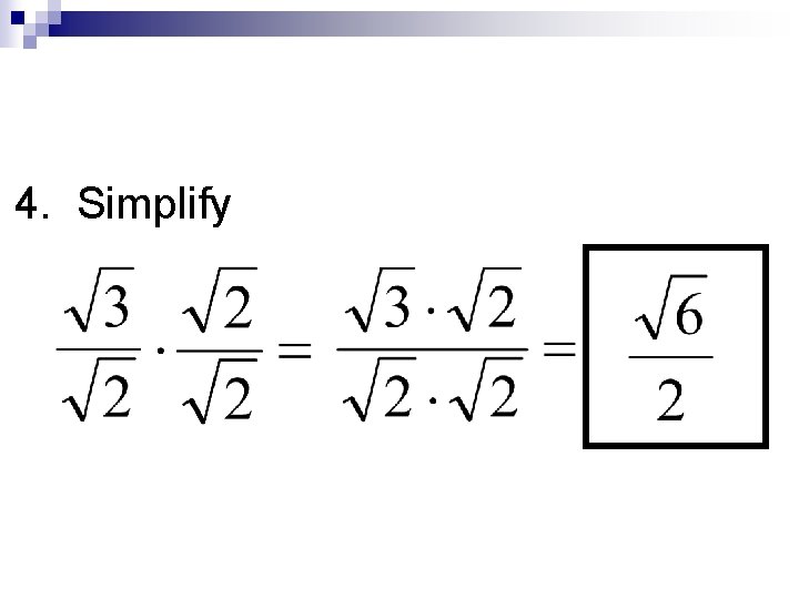 4. Simplify 