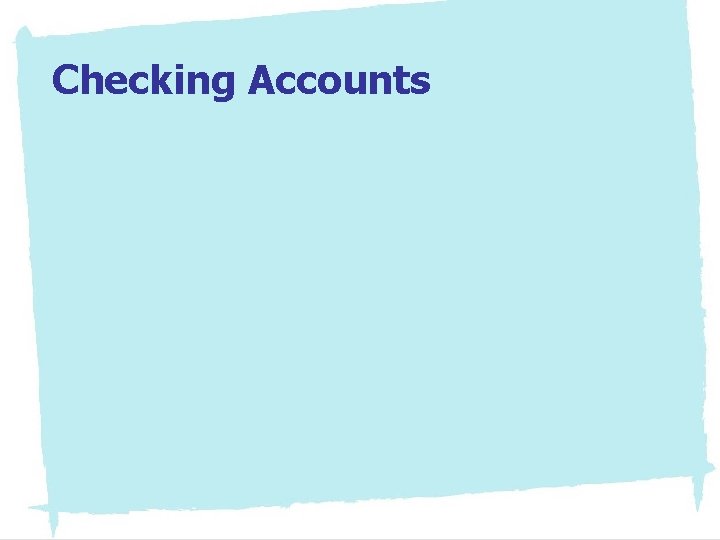 Checking Accounts 