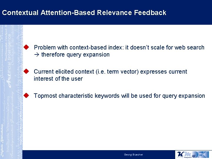 Contextual Attention-Based Relevance Feedback Problem with context-based index: it doesn’t scale for web search