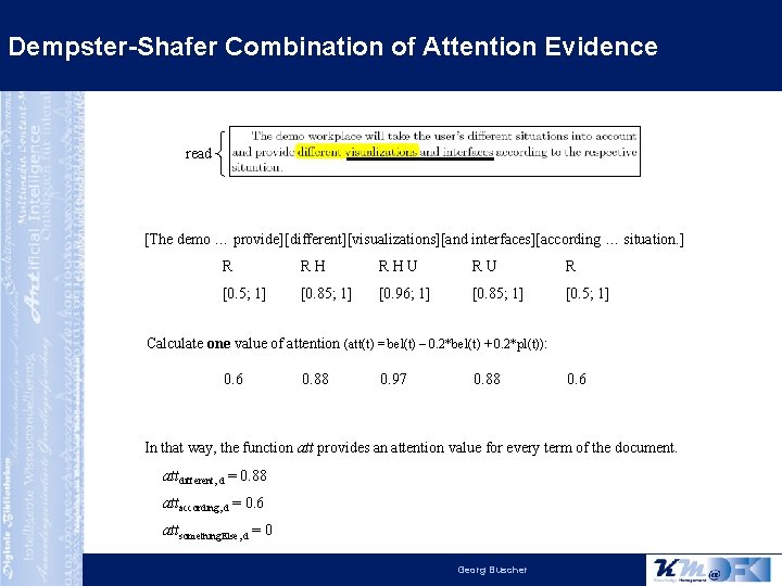 Dempster-Shafer Combination of Attention Evidence read [The demo … provide][different][visualizations][and interfaces][according … situation. ]
