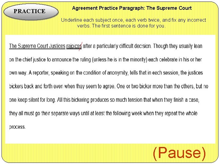 PRACTICE Agreement Practice Paragraph: The Supreme Court Underline each subject once, each verb twice,