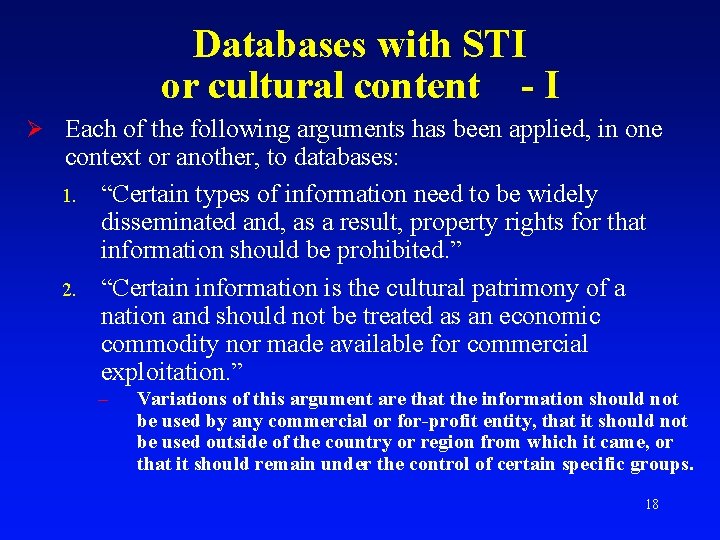 Databases with STI or cultural content - I Ø Each of the following arguments