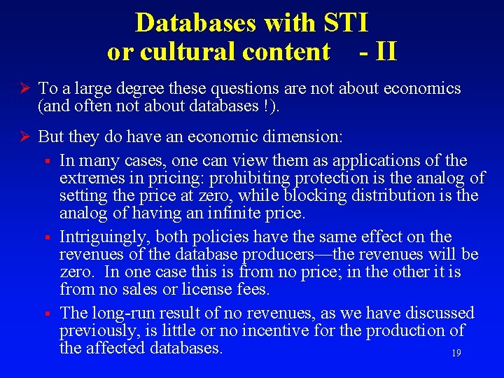 Databases with STI or cultural content - II Ø To a large degree these