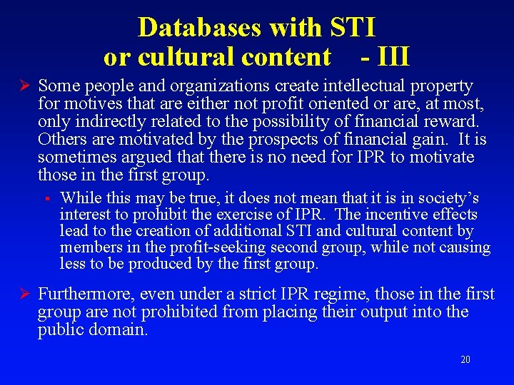 Databases with STI or cultural content - III Ø Some people and organizations create