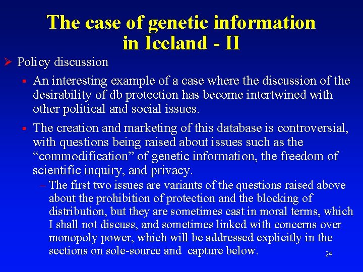 The case of genetic information in Iceland - II Ø Policy discussion § §