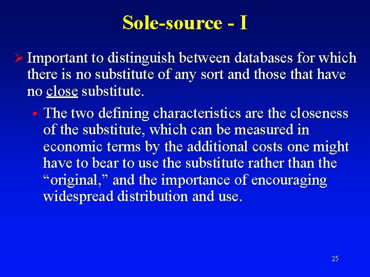 Sole-source - I Ø Important to distinguish between databases for which there is no