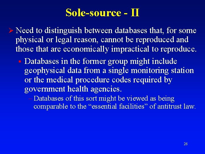 Sole-source - II Ø Need to distinguish between databases that, for some physical or