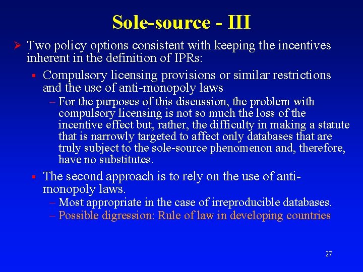 Sole-source - III Ø Two policy options consistent with keeping the incentives inherent in