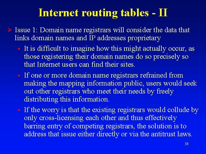 Internet routing tables - II Ø Issue 1: Domain name registrars will consider the