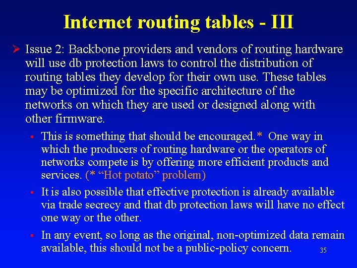 Internet routing tables - III Ø Issue 2: Backbone providers and vendors of routing
