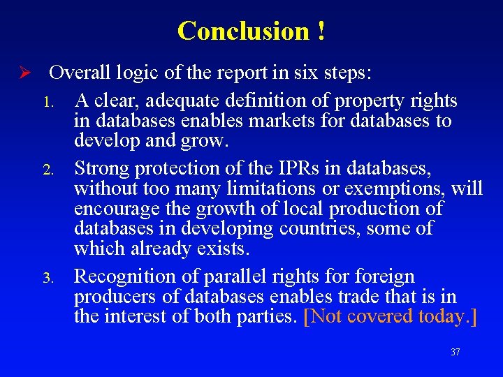 Conclusion ! Ø Overall logic of the report in six steps: 1. 2. 3.