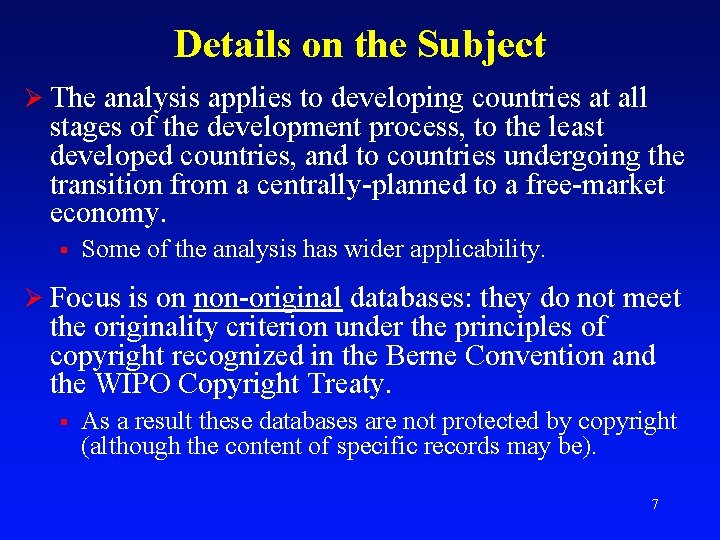 Details on the Subject Ø The analysis applies to developing countries at all stages