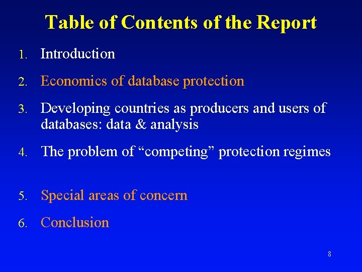 Table of Contents of the Report 1. Introduction 2. Economics of database protection 3.