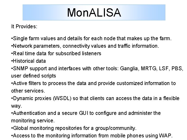 Mon. ALISA It Provides: • Single farm values and details for each node that