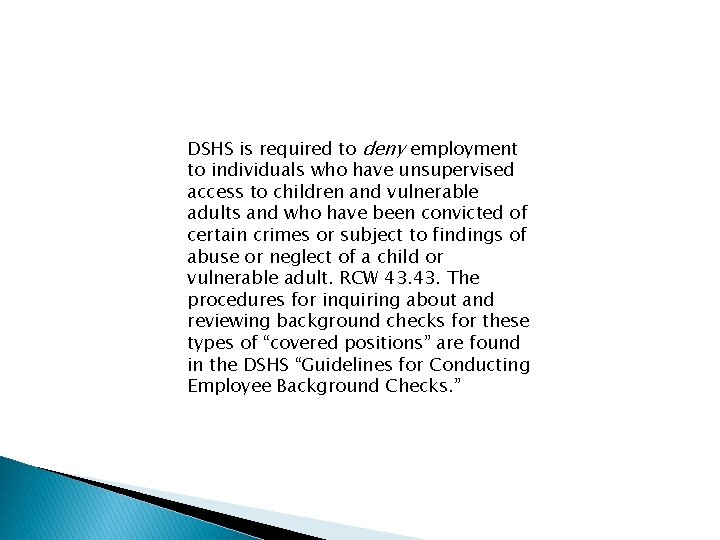 DSHS is required to deny employment to individuals who have unsupervised access to children