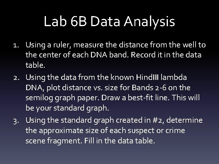 Lab 6 B Data Analysis 1. Using a ruler, measure the distance from the