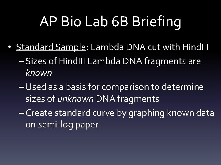 AP Bio Lab 6 B Briefing • Standard Sample: Lambda DNA cut with Hind.