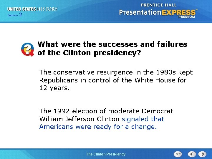 Section 2 What were the successes and failures of the Clinton presidency? The conservative