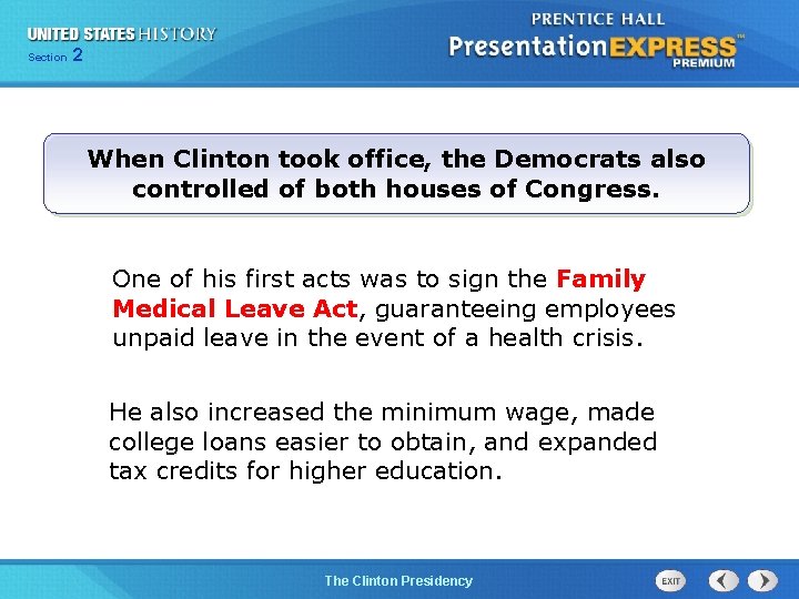 Section 2 When Clinton took office, the Democrats also controlled of both houses of