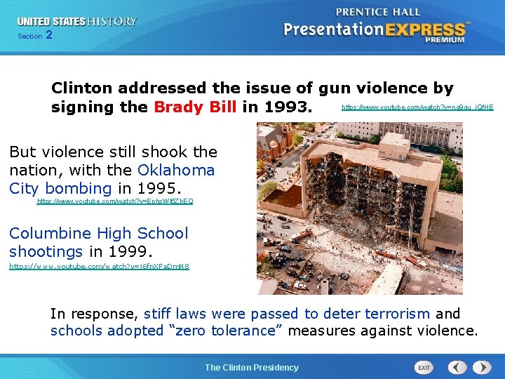 Section 2 Clinton addressed the issue of gun violence by https: //www. youtube. com/watch?