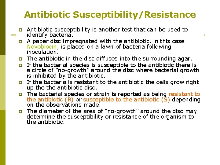 Antibiotic Susceptibility/Resistance p p p p Antibiotic susceptibility is another test that can be