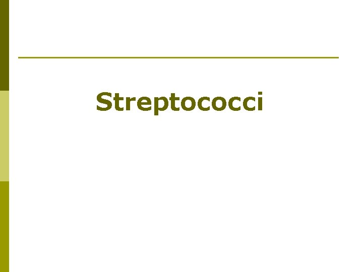 Streptococci 