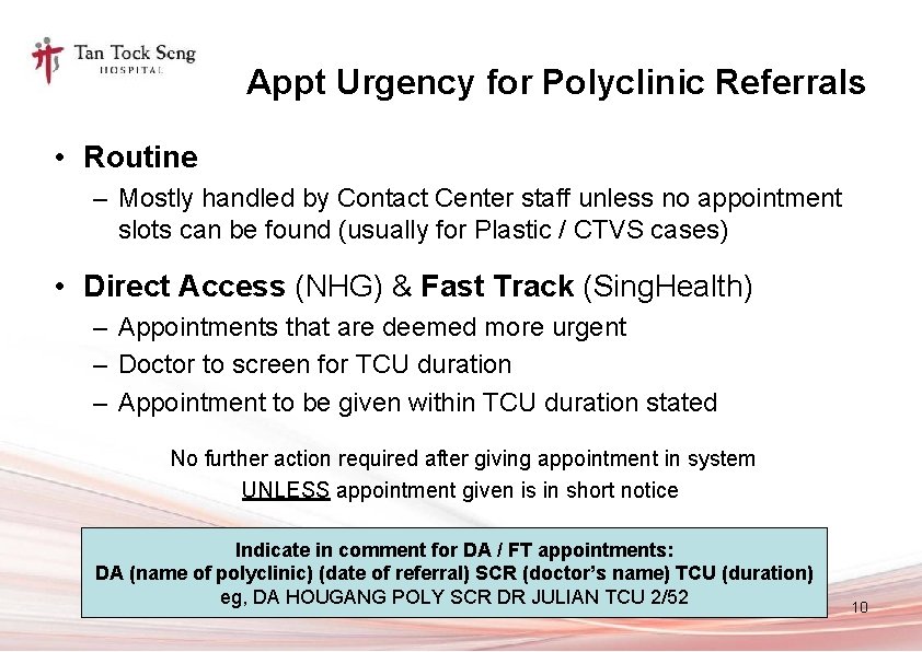 Appt Urgency for Polyclinic Referrals • Routine – Mostly handled by Contact Center staff