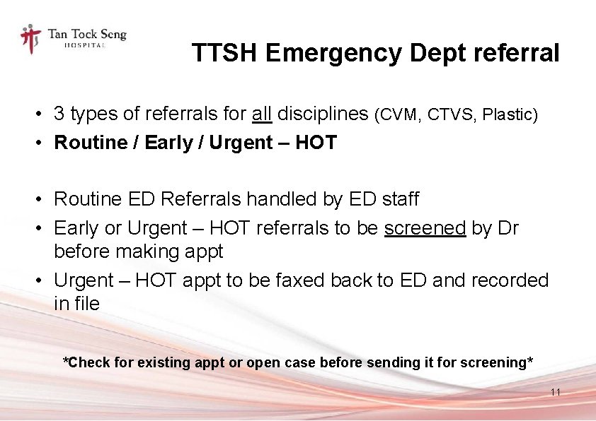 TTSH Emergency Dept referral • 3 types of referrals for all disciplines (CVM, CTVS,