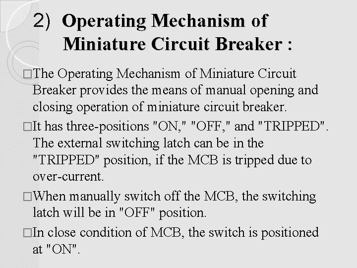 2) Operating Mechanism of Miniature Circuit Breaker : �The Operating Mechanism of Miniature Circuit