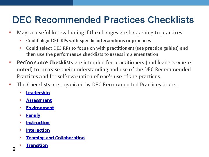 DEC Recommended Practices Checklists • May be useful for evaluating if the changes are