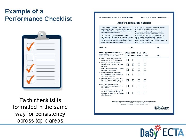 Example of a Performance Checklist Each checklist is formatted in the same way for