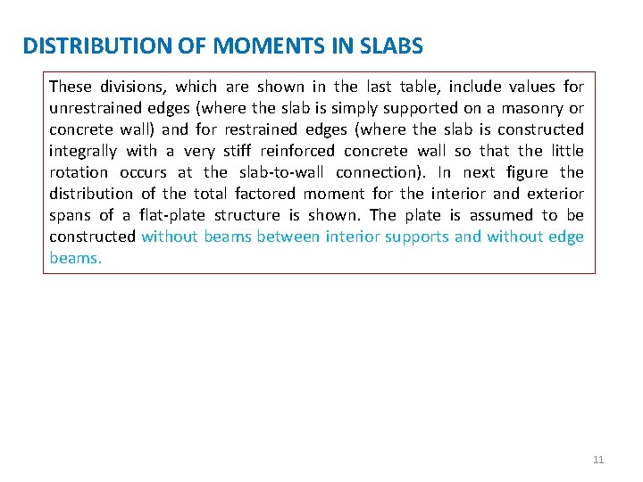 DISTRIBUTION OF MOMENTS IN SLABS These divisions, which are shown in the last table,