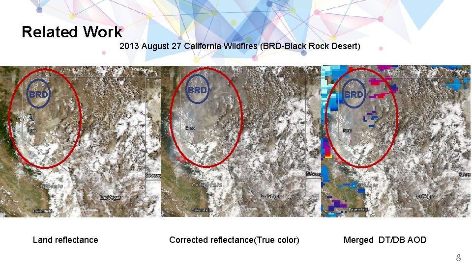 Related Work 2013 August 27 California Wildfires (BRD-Black Rock Desert) BRD Land reflectance BRD