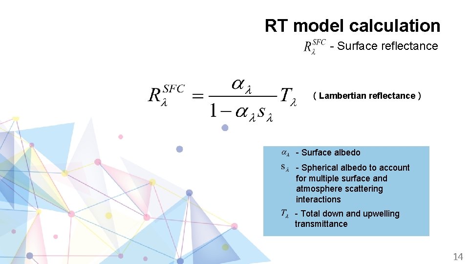 RT model calculation - Surface reflectance （Lambertian reflectance） - Surface albedo - Spherical albedo