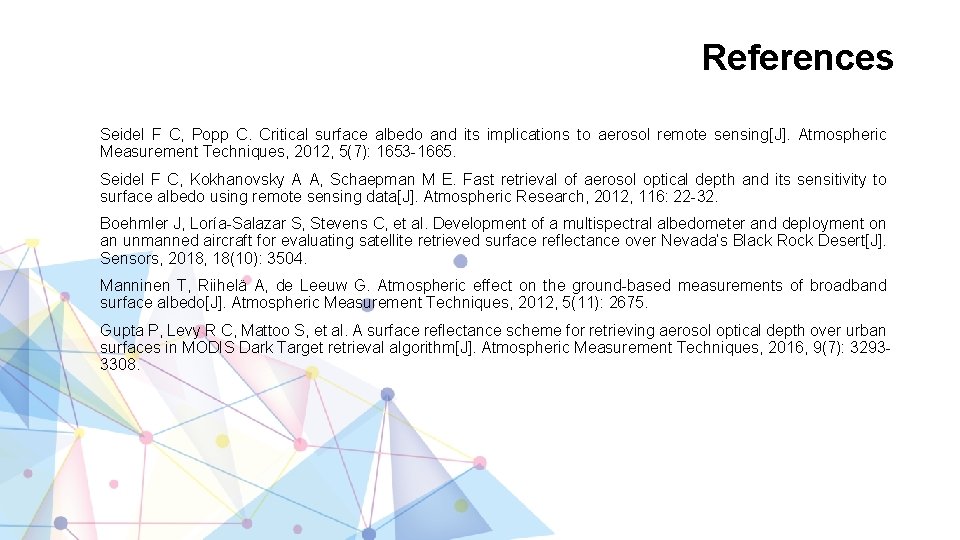 References Seidel F C, Popp C. Critical surface albedo and its implications to aerosol