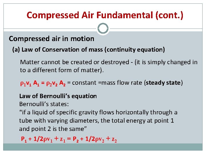 Compressed Air Fundamental (cont. ) Compressed air in motion (a) Law of Conservation of