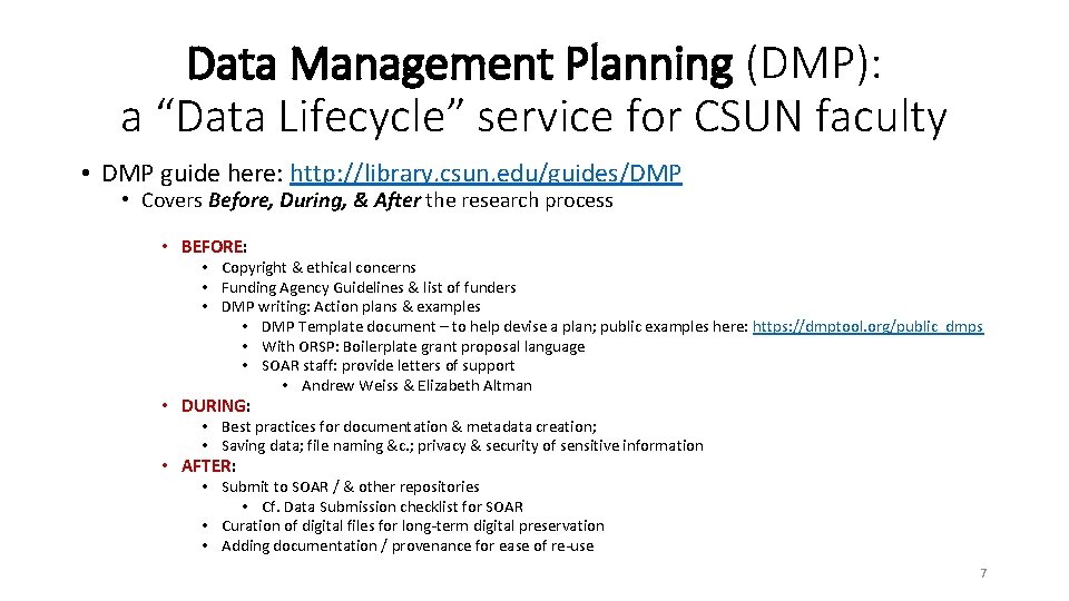 Data Management Planning (DMP): a “Data Lifecycle” service for CSUN faculty • DMP guide