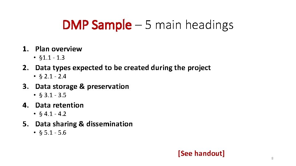 DMP Sample – 5 main headings 1. Plan overview • § 1. 1 -