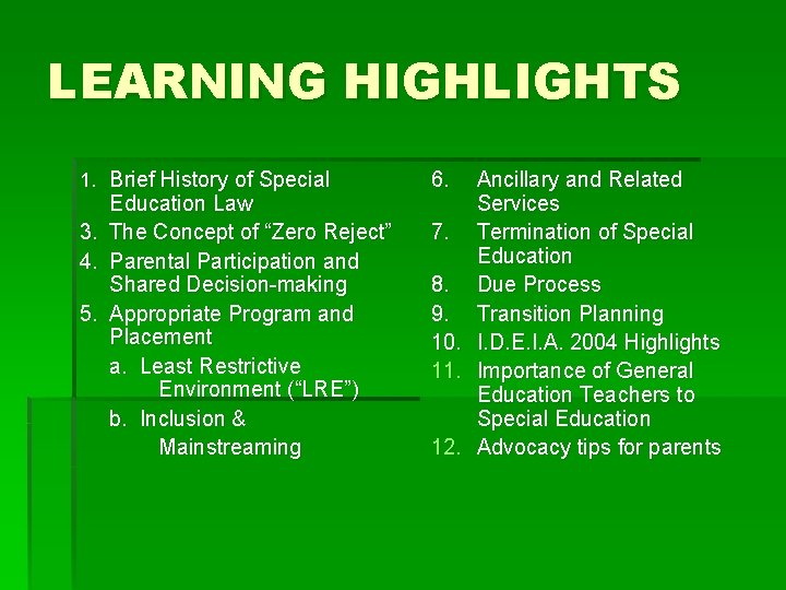 LEARNING HIGHLIGHTS 1. Brief History of Special Education Law 3. The Concept of “Zero