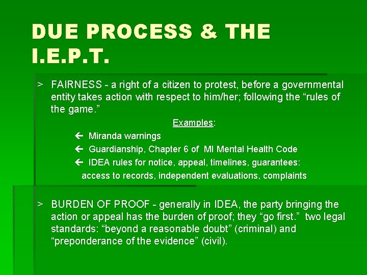 DUE PROCESS & THE I. E. P. T. > FAIRNESS - a right of