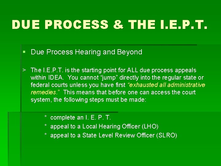 DUE PROCESS & THE I. E. P. T. § Due Process Hearing and Beyond