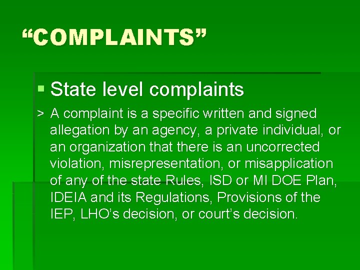 “COMPLAINTS” § State level complaints > A complaint is a specific written and signed