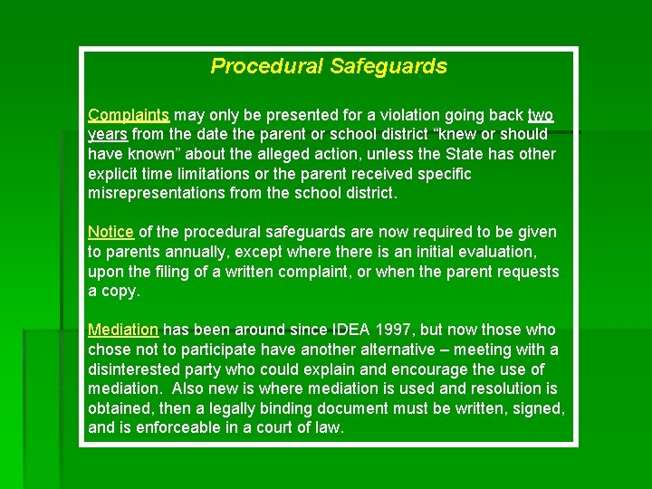 Procedural Safeguards Complaints may only be presented for a violation going back two years