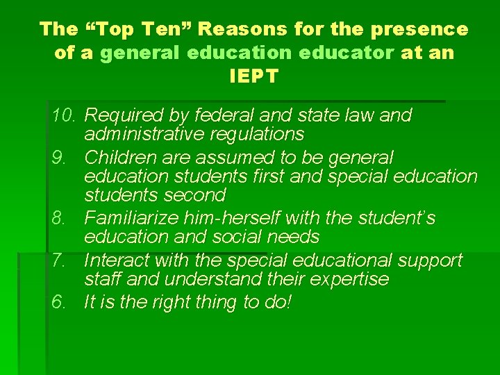 The “Top Ten” Reasons for the presence of a general education educator at an