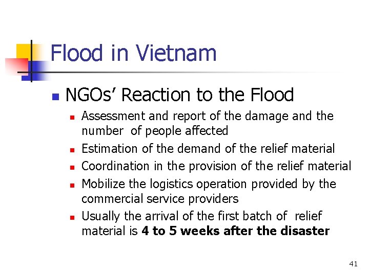 Flood in Vietnam n NGOs’ Reaction to the Flood n n n Assessment and