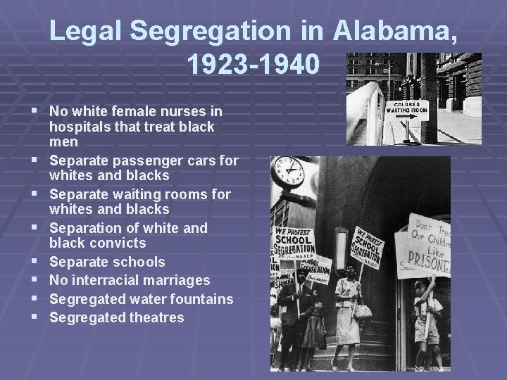 Legal Segregation in Alabama, 1923 -1940 § No white female nurses in § §